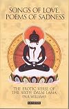 Songs of Love, Poems of Sadness: The Erotic Verse of the Sixth Dalai Lama