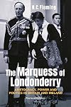 The Marquess of Londonderry aristocracy, power and politics in Britain and Ireland