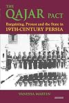 The Qajar Pact bargaining, protest and the state in nineteenth-century Persia