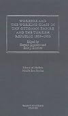 Workers and Working Class in the Ottoman Empire and the Turkish Republic 1839-19 (Library of Modern Middle East Studies)