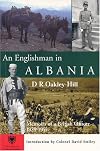 An Englishman in Albania: Memoirs of a British Officer 1929-1955