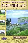 Northumberland: Towns and Villages (Towns & villages of Britain)