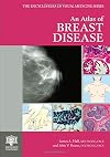 An Atlas of Breast Disease (Encyclopedia of Visual Medicine Series)