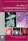 An Atlas of Gastroenterology: A Guide to Diagnosis and Differential Diagnosis (Encyclopedia of Visual Medicine Series)
