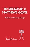 The Structure of Matthews Gospel: a Study in Literary Design