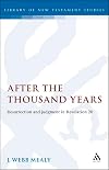 After the thousand years : resurrection and judgment in Revelation 20
