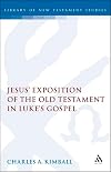 Jesus' exposition of the Old Testament in Luke's gospel