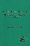 Between Sheol and Temple: Motif Structure and Function in the I-Psalms (The Library of Hebrew Bible/Old Testament Studies)