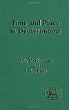 Time and Place in Deuteronomy (The Library of Hebrew Bible/Old Testament Studies)