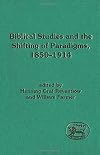 Biblical Studies and the Shifting of Paradigms, 1850-1914