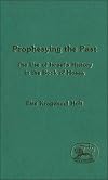 Prophesying the Past (JSOT Supplement)