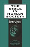 The Bible in Human Society: Essays in Honour of John Rogerson (JSOT Supplement)