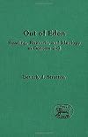 Out of Eden: Reading, Rhetoric, And Ideology in Genesis 2-3 (The Library of Hebrew Bible/Old Testament Studies)