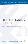 Her testimony is true : women as witnesses according to John