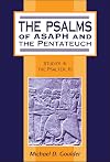 The Psalms of Asaph and the Pentateuch: Studies in the Psalter, III (The Library of Hebrew Bible/Old Testament Studies, 233)