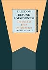Freedom beyond Forgiveness: The Book of Jonah Re-examined