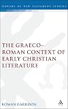 The Graeco-Roman context of early Christian literature