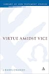 Virtue amidst vice : the catalog of virtues in 2 Peter 1