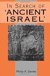In Search of "Ancient Israel": A Study in Biblical Origins (The Library of Hebrew Bible/Old Testament Studies)