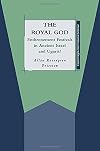 The Royal God: Enthronement Festivals in Ancient Israel and Ugarit?