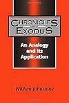 Chronicles and Exodus an Analogy and Its: An Analogy and Its Application (Journal for the Study of the Old Testament)