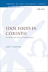 Idol food in Corinth : Jewish background and Pauline legacy