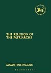 The Religion of the Patriarchs (Jsots Series Volume 277)