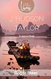 J. Hudson Taylor: A Man in Christ