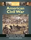 American Civil War [6 volumes]: The Definitive Encyclopedia and Document Collection