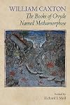 The Booke of Ovyde Named Methamorphose (British Writers of the Middle Ages and the Early Modern Period)