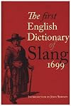 The First English Dictionary of Slang, 1699