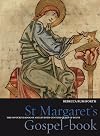 St. Margaret's Gospel-Book: The Favourite Book of a Queen of Scotland