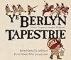 Ye Berlyn Tapestrie: John Hassall's Satirical First World War Panorama
