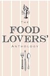 The Food Lovers' Anthology: A literary compendium