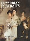 Edwardian Portraits: Images of the Age of Opulence