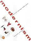 Modernism: Modernist Design 1880-1940 : The Norwest Collection, Norwest Corporation, Minneapolis