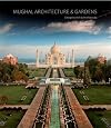 Mughal Architecture & Gardens