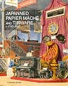 Japanned Papier Mache and Tinware c.1740-1940
