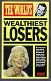 The World's Wealthiest Losers (World's Greatest)