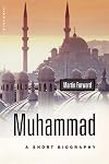 Muhammad: A Short Biography (Oneworld Short Guides)
