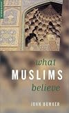 What Muslims Believe (Studies in Writing)