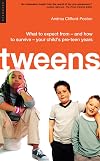 Tweens: Understanding Your 8-12 Year Old