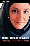 British Muslim Converts: Choosing Alternative Lives