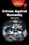 Crimes Against Humanity: A Beginner's Guide (Beginner's Guides)