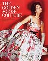 The Golden Age of Couture: Paris and London, 1947-1957