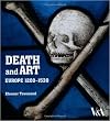 Death and Art: Europe 1200-1530