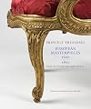 Princely Treasures: European Masterpieces 1600-1800, from the Victoria and Albert Museum