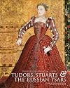 Treasures of the Royal Courts: Tudors, Stuarts and Russian Tsars (Victoria & Albert Museum: Exhibition Catalogues)