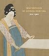 Masterpieces of Chinese Painting 700-1900