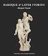 Baroque & Later Ivories